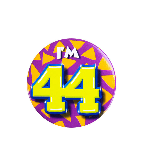 Ich bin 44 Button 44 Jahre 5.5cm