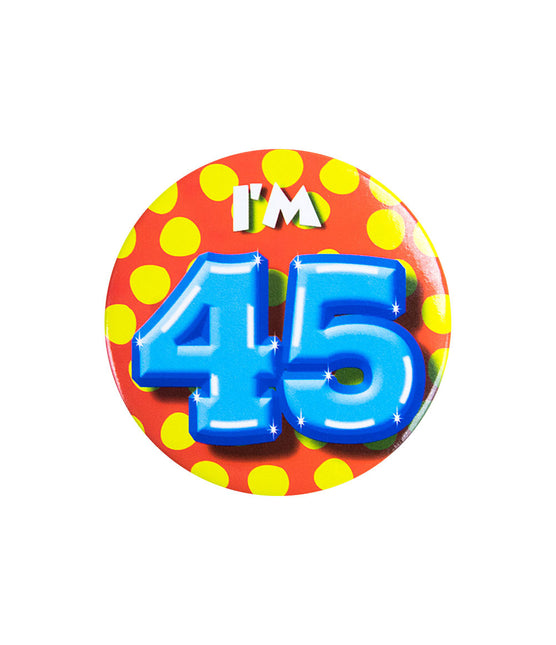 Ich bin 45 Button 45 Jahre 5.5cm