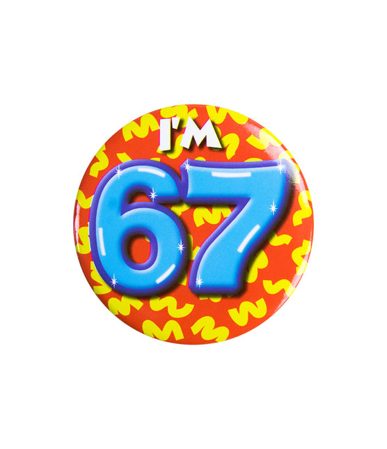 Ich bin 67 Button 67 Jahre 5.5cm